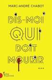 Dis-moi qui doit mourir... (eBook, ePUB) Dis-moi qui doit mourir... (eBook, ePUB)