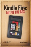 Kindle Fire: Out of the Box (eBook, PDF)