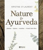 Nature & Ayurveda (eBook, PDF) Nature & Ayurveda (eBook, PDF)