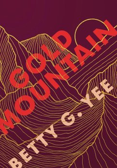 Gold Mountain (eBook, ePUB) - Yee, Betty G.