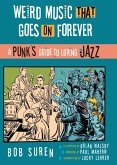 Weird Music That Goes on Forever (eBook, ePUB) Weird Music That Goes on Forever (eBook, ePUB)