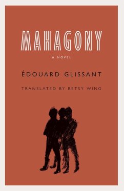 Mahagony (eBook, ePUB) - Glissant, Edouard