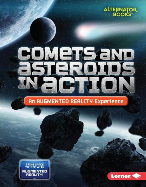Comets and Asteroids in Action (An Augmented Reality Experience) (eBook, ePUB) Comets and Asteroids in Action (An Augmented Reality Experience) (eBook, ePUB)
