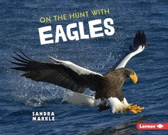 On the Hunt with Eagles (eBook, PDF) - Markle, Sandra