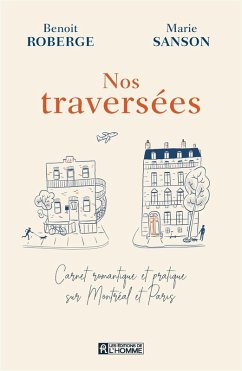 Nos traversées (eBook, ePUB) - Benoit Roberge, Roberge; Marie Samson, Samson