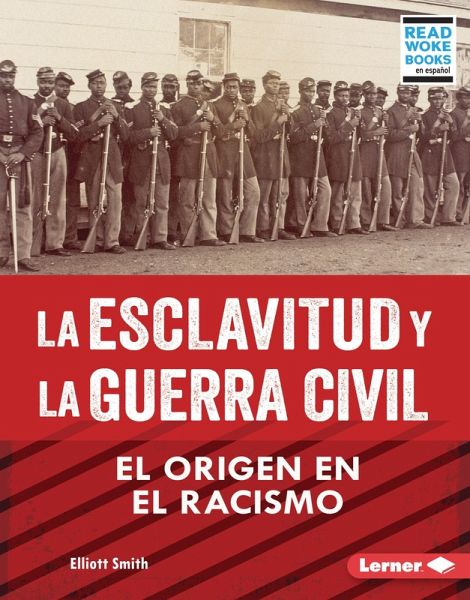 La esclavitud y la Guerra Civil (Slavery and the Civil War) (eBook, PDF)