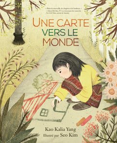 Une carte vers le monde (A Map into the World) (eBook, ePUB) - Yang, Kao Kalia