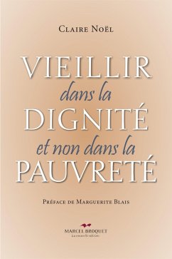 Vieillir dans la dignité et non dans la pauvreté (eBook, PDF) - Claire Noel, Noel