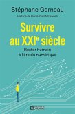Survivre au XXIe siècle (eBook, ePUB) Survivre au XXIe siècle (eBook, ePUB)