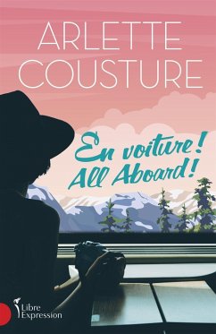 En voiture ! All Aboard ! (eBook, ePUB) - Arlette Cousture, Cousture