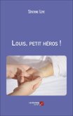 Louis, petit héros ! (eBook, ePUB)