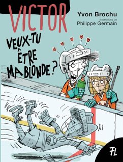 Veux-tu être ma blonde? (eBook, PDF) - Yvon Brochu, Brochu