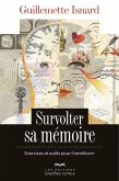 Survolter sa mémoire (eBook, ePUB) Survolter sa mémoire (eBook, ePUB)