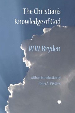 The Christian's Knowledge of God (eBook, PDF) - Bryden, Walter W.