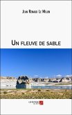 Un fleuve de sable (eBook, ePUB) Un fleuve de sable (eBook, ePUB)
