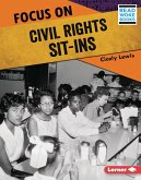 Focus on Civil Rights Sit-Ins (eBook, PDF)