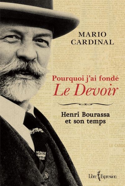 Pourquoi j'ai fondé Le Devoir (eBook, ePUB)