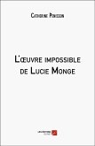 L'oeuvre impossible de Lucie Monge (eBook, ePUB)