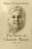 The Story of Charlotte Mason, 1842-1923 (eBook, ePUB)