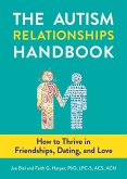 Autism Relationships Handbook, The (eBook, ePUB) Autism Relationships Handbook, The (eBook, ePUB)