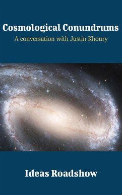 Cosmological Conundrums - A Conversation with Justin Khoury (eBook, ePUB) - Howard Burton, Burton