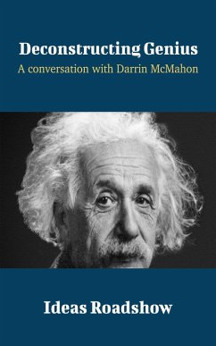 Cover Deconstructing Genius - A Conversation with Darrin McMahon (eBook, ePUB)