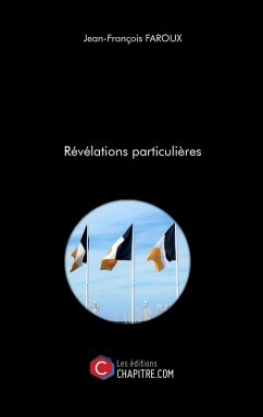 Révélations particulières (eBook, ePUB) - Jean-Francois Faroux, Faroux