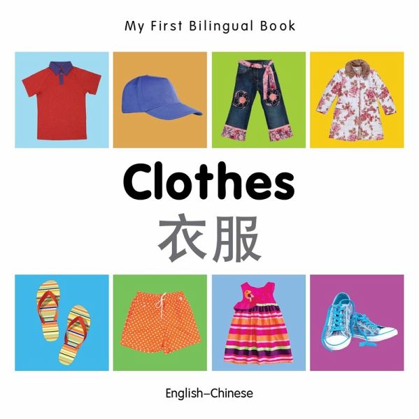 My First Bilingual Book-Clothes (English-Chinese) (eBook, PDF) My First Bilingual Book-Clothes (English-Chinese) (eBook, PDF)