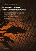 Queer Encounters with Communist Power (eBook, ePUB) Queer Encounters with Communist Power (eBook, ePUB)