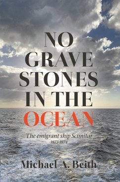 No Gravestones in the Ocean: The emigrant ship Scimitar 1873-1874 (eBook, ePUB) Cover No Gravestones in the Ocean: The emigrant ship Scimitar 1873-1874 (eBook, ePUB)
