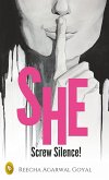 SHE- Screw Silence! (eBook, ePUB)