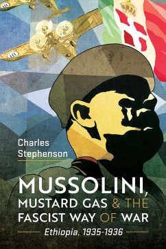 Cover Mussolini, Mustard Gas and the Fascist Way of War (eBook, ePUB)
