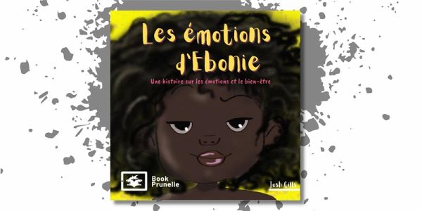 Les émotions d'Ebonie (eBook, PDF) Les émotions d'Ebonie (eBook, PDF)