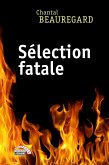 Sélection fatale (eBook, ePUB) Sélection fatale (eBook, ePUB)