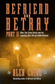 Befriend and Betray 2 (eBook, ePUB) Befriend and Betray 2 (eBook, ePUB)