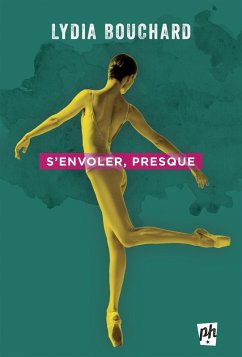 S'envoler, presque (eBook, ePUB) - Lydia Bouchard, Bouchard