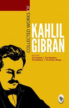 Collected Works of Kahlil Gibran (eBook, ePUB) - Gibran, Kahlil