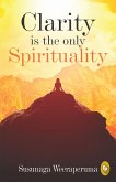 Clarity is the only (Spirituality) (eBook, ePUB)