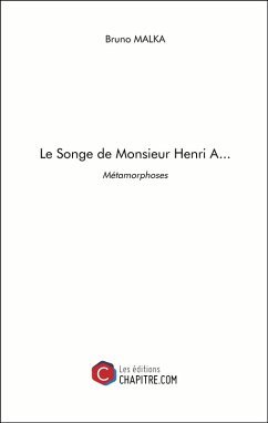 Le Songe de Monsieur Henri A... (eBook, ePUB) - Bruno Malka, Malka