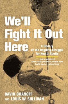 We'll Fight It Out Here (eBook, ePUB) - Chanoff, David; Sullivan, Louis W.