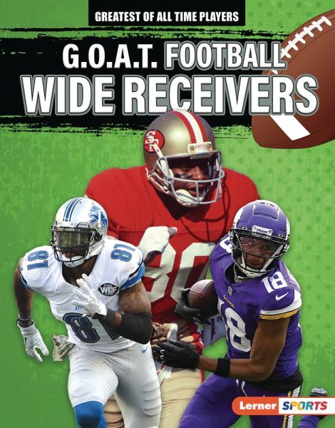 G.O.A.T. Football Wide Receivers (eBook, ePUB) G.O.A.T. Football Wide Receivers (eBook, ePUB)