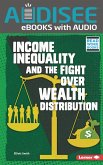 Income Inequality and the Fight over Wealth Distribution (eBook, ePUB)
