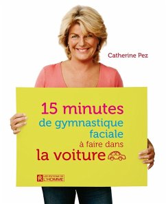 15 minutes de gymnastique faciale à faire dans la voiture (eBook, ePUB) Cover 15 minutes de gymnastique faciale à faire dans la voiture (eBook, ePUB)