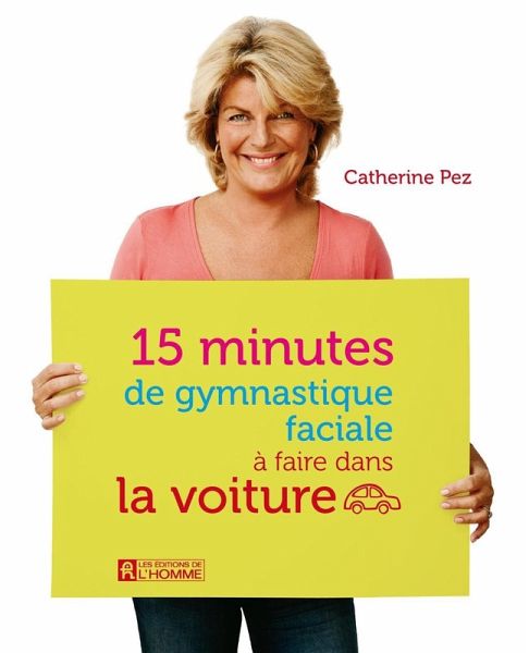 15 minutes de gymnastique faciale à faire dans la voiture (eBook, ePUB)