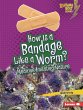 How Is a Bandage Like a Worm? (eBook,... - Bild 1