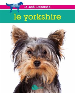 Le yorkshire (eBook, ePUB) - Joel Dehasse, Dehasse