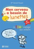 Mon cerveau a besoin de lunettes (eBook, ePUB) Mon cerveau a besoin de lunettes (eBook, ePUB)