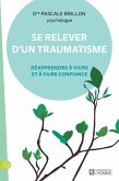Se relever d'un traumatisme (eBook, ePUB) Se relever d'un traumatisme (eBook, ePUB)