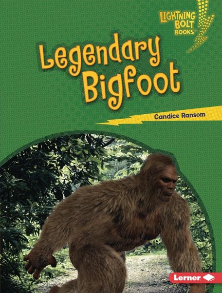 Legendary Bigfoot (eBook, ePUB) Legendary Bigfoot (eBook, ePUB)