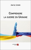 Comprendre la guerre en Ukraine (eBook, ePUB)